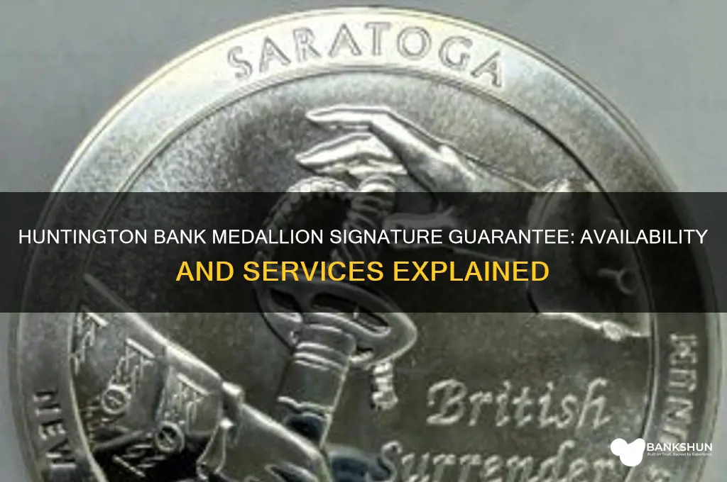 does huntington bank offer medallion signature guarantee