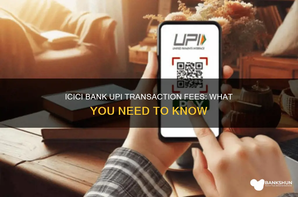 does icici bank charges for upi transaction