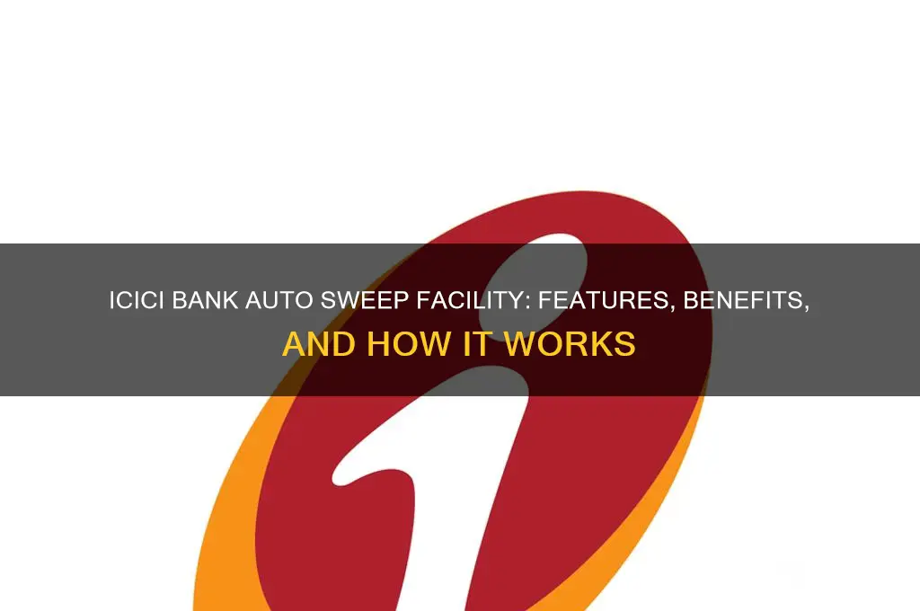 does icici bank has auto sweep facility