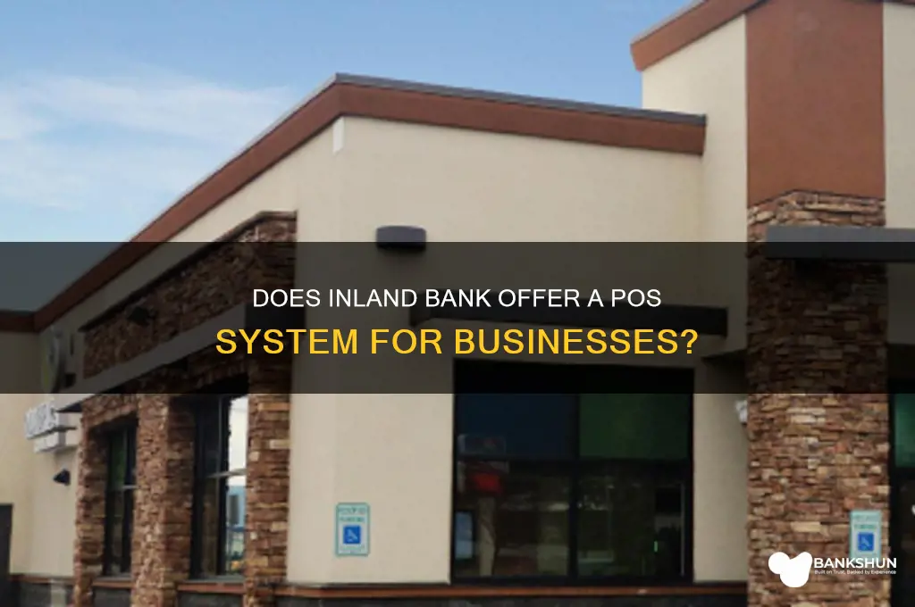 does inland bank have a pos system