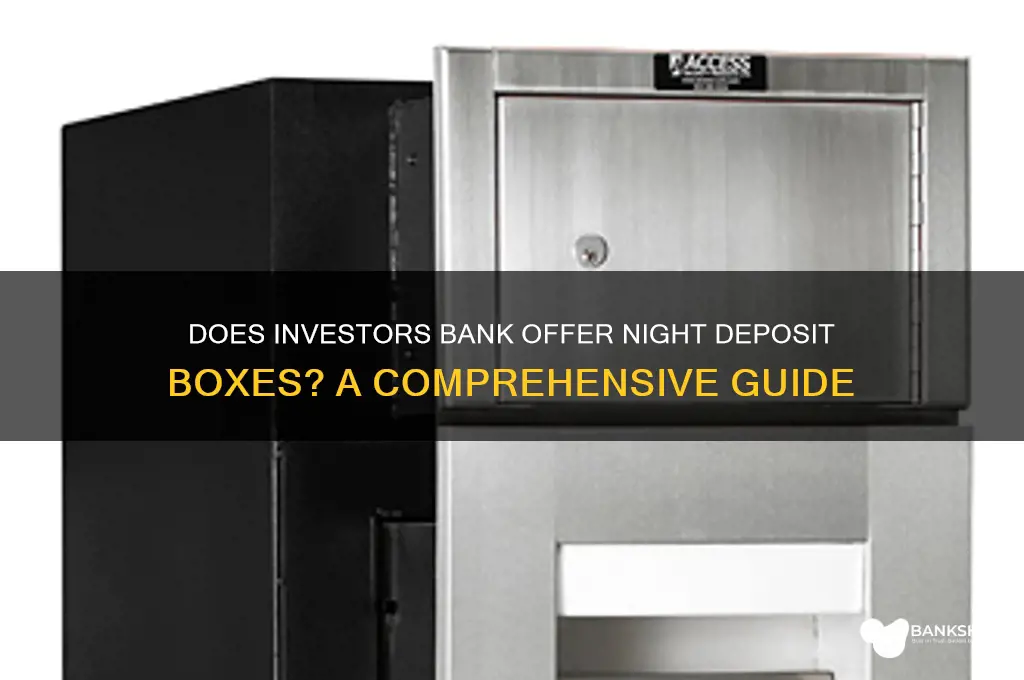does investors bank have night deposut boxes