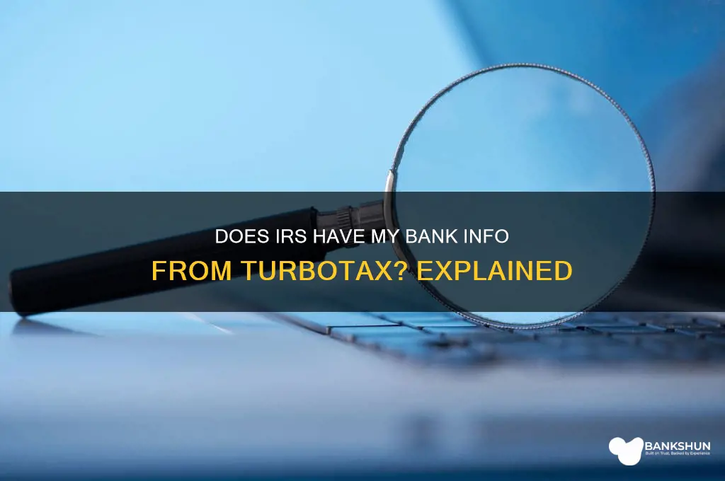 does irs have my bank information turbotax