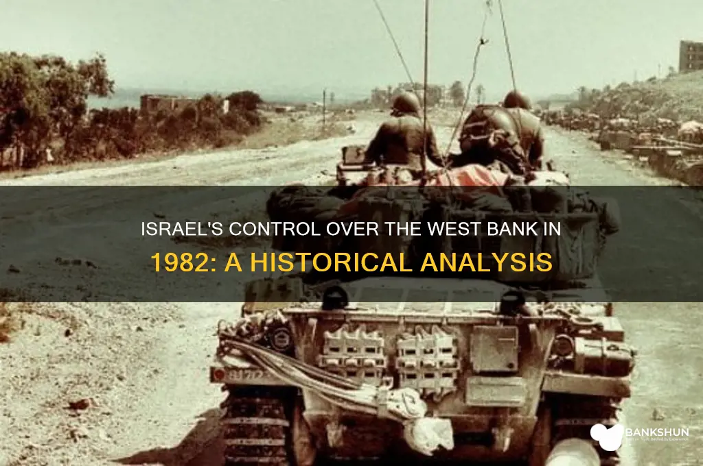 does israel have the west bank 1982
