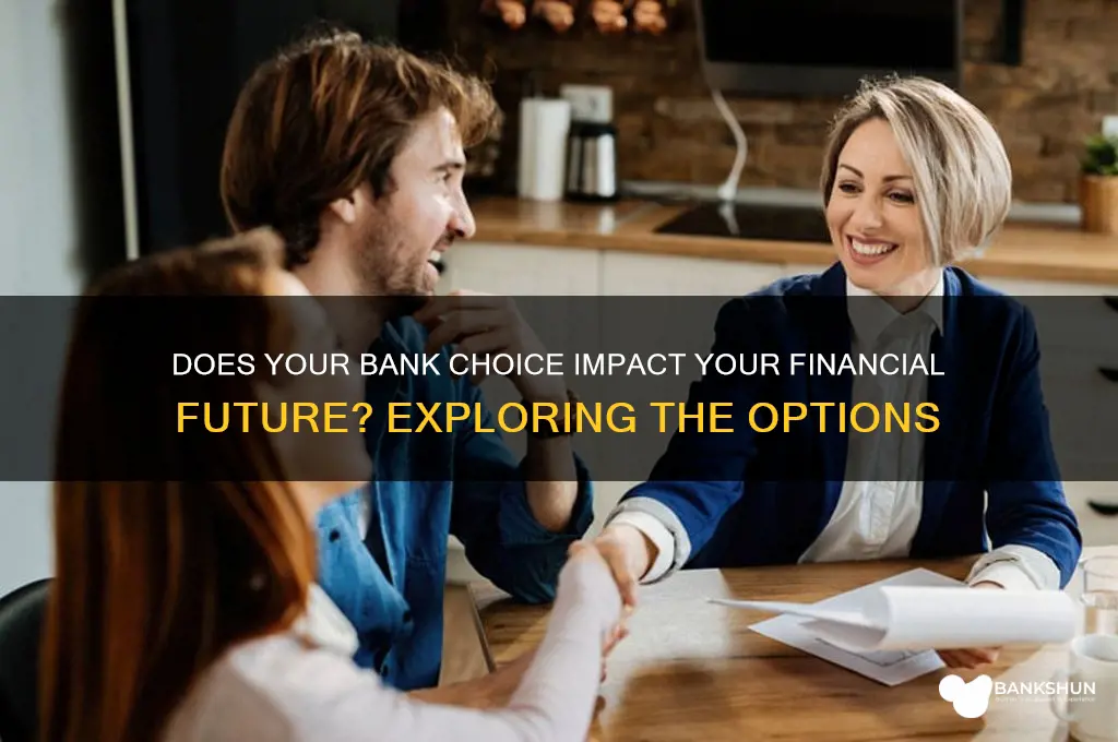 does it matter who you bank with
