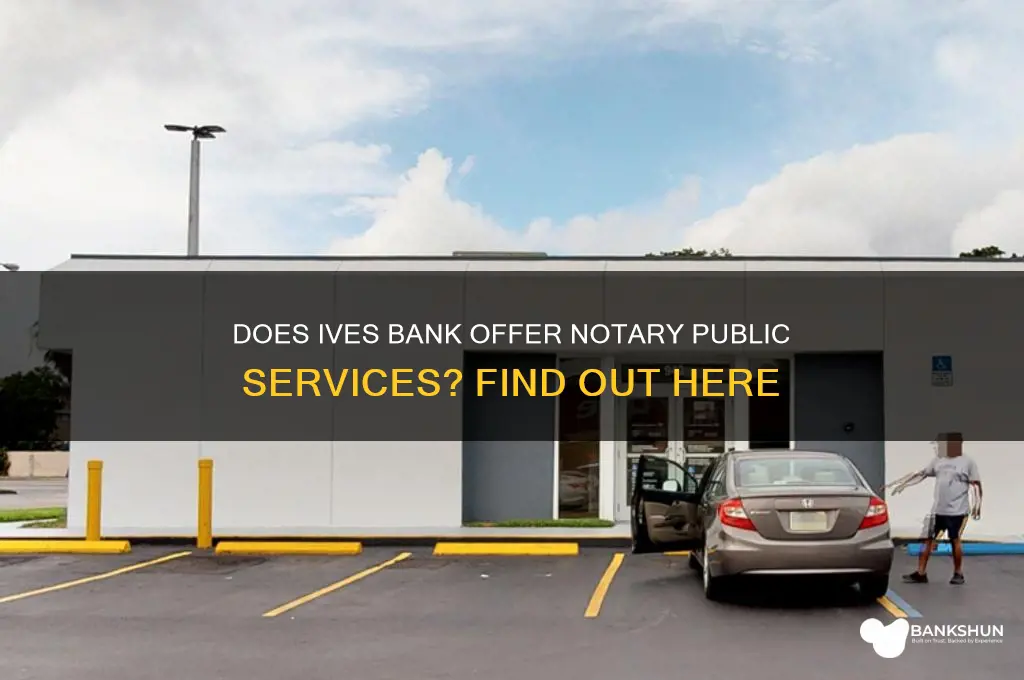 does ives bank have a notary public