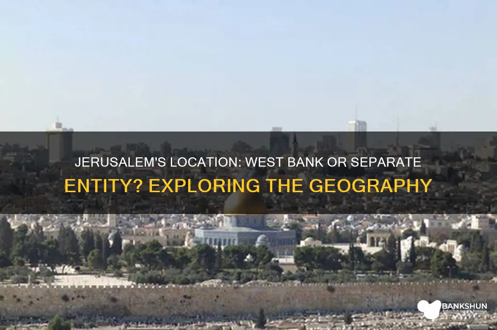 does jerusalem sit in the west bank