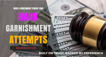 Judgment Proof Status: Can It Stop Bank Garnishment Attempts?