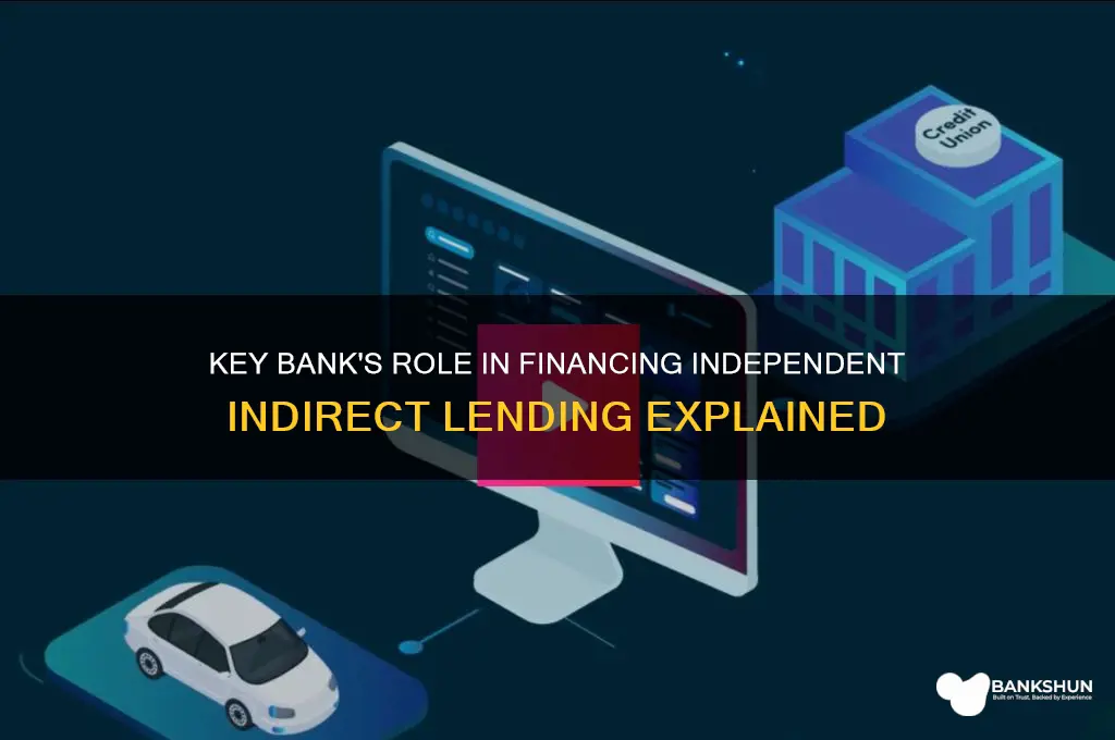 does key bank finance independent indirect lending