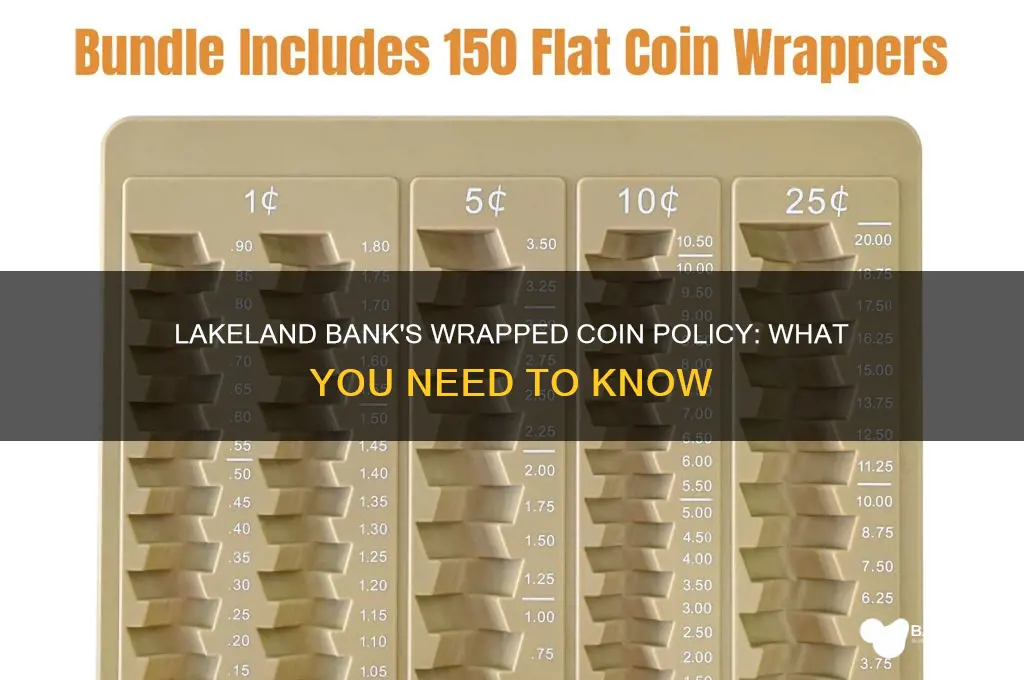 does lakeland bank still take wrapped coins