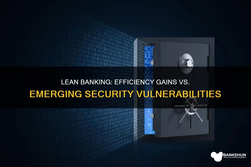 does lean banking create a security risk