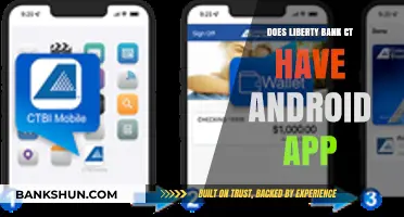 Liberty Bank CT Android App: Availability and Features Explained