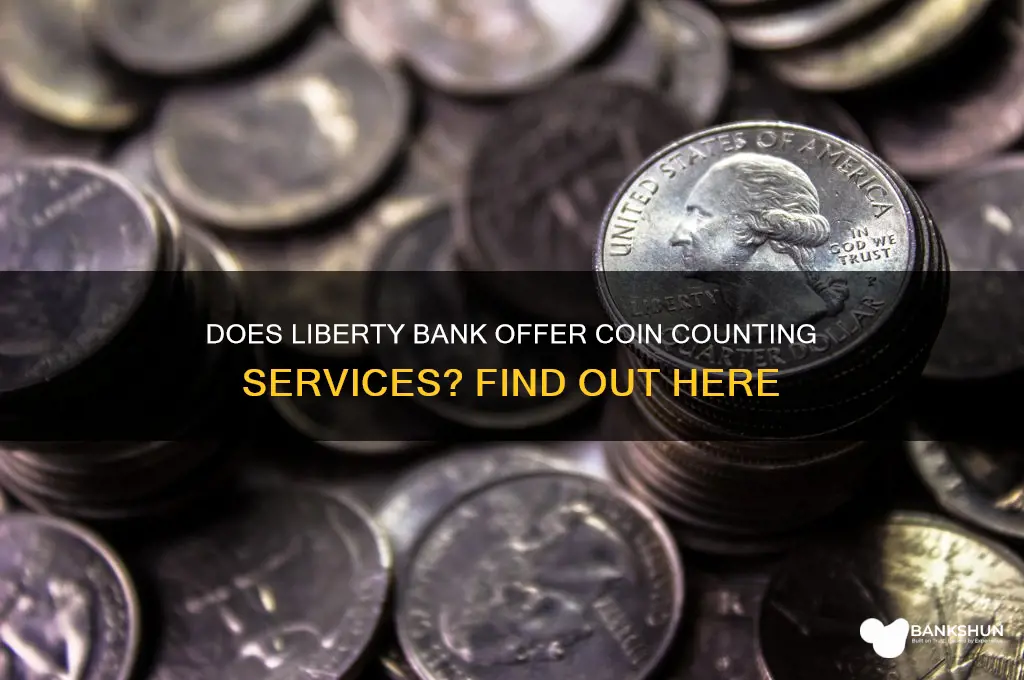 does liberty bank have a coin counter