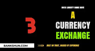 Liberty Bank Currency Exchange Services: Availability and Options Explained