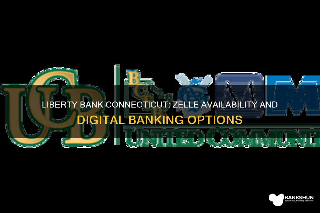 does liberty bank in connecticut have zelle