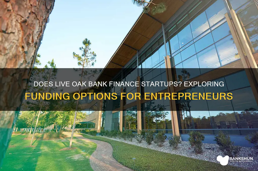 does live oak bank finance start ups