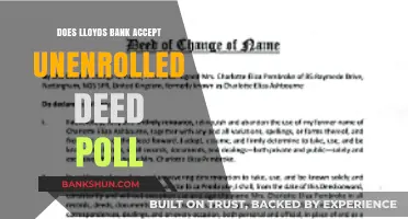 Lloyds Bank's Policy on Unenrolled Deed Poll Acceptance Explained