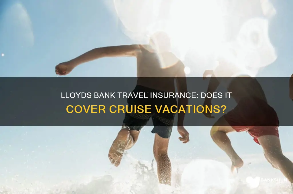 does lloyds bank travel insurance cover cruises