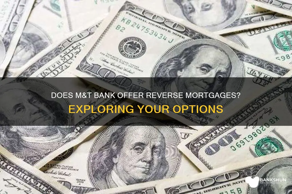 does m&t bank do reverse mortgages