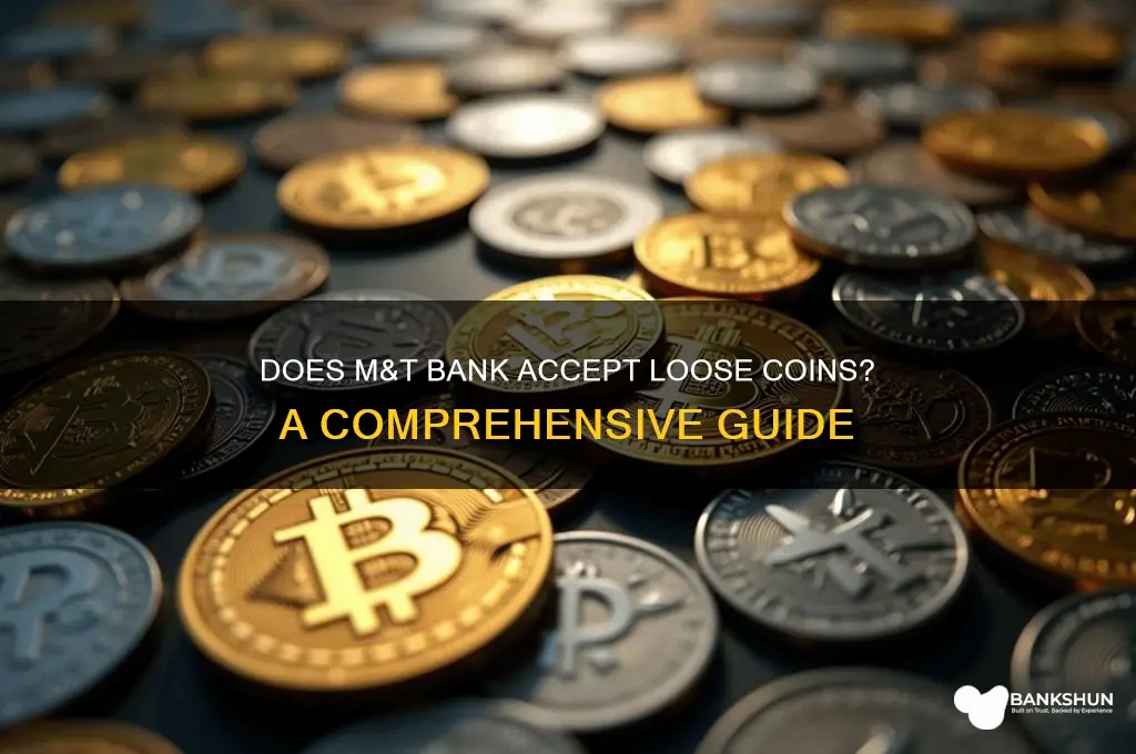 does m&t bank take loose coins