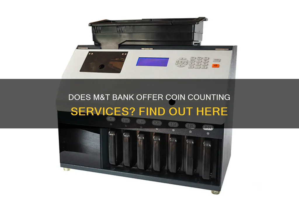 does m & t bank have coin counters