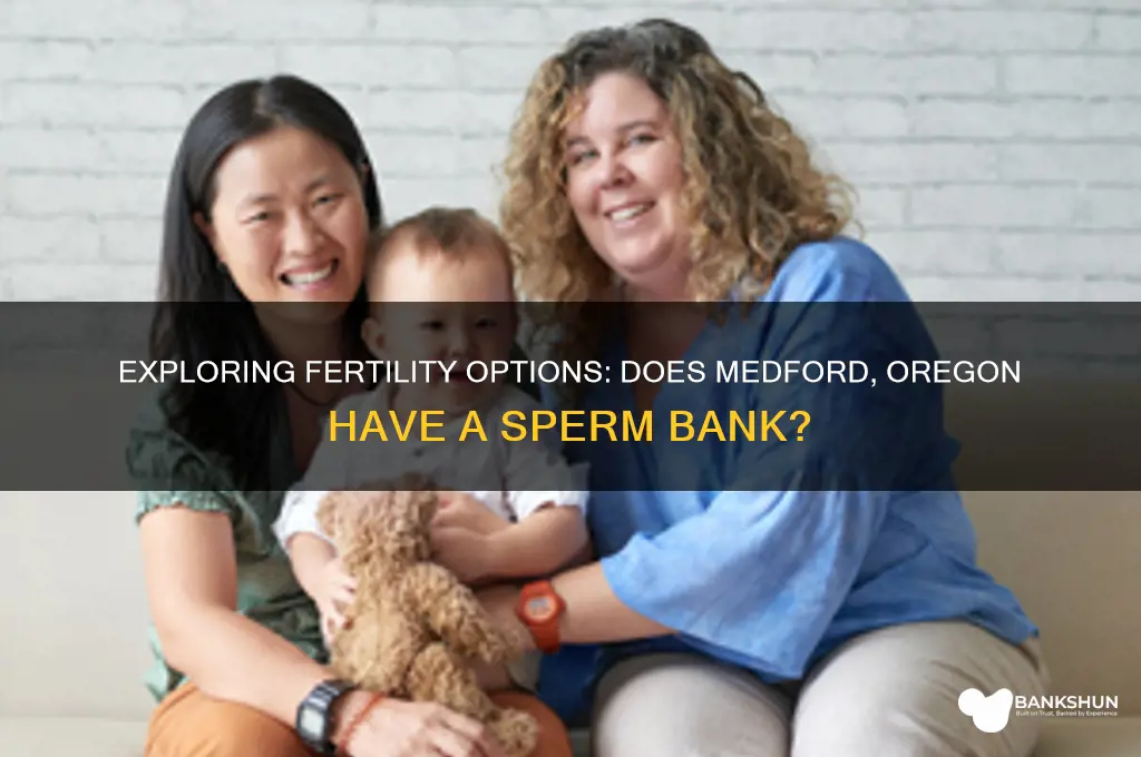 does medford orgeon have a sperm bank