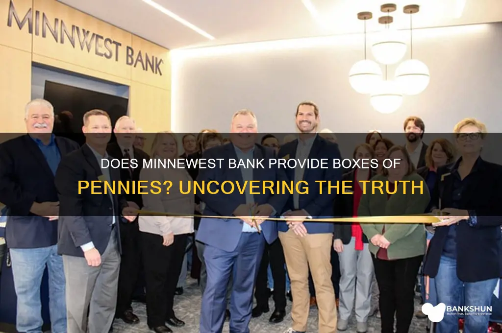 does minnewest bank give boxes of pennies