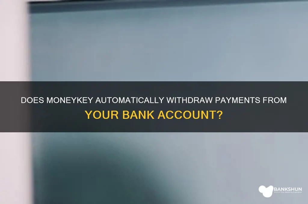 does moneykey take payments from bank automatically