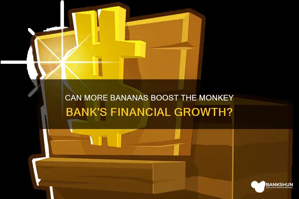 does more bananas improve the monkey bank