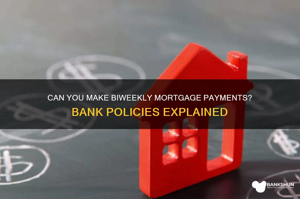 does most bank allow biweekly mortgage payments