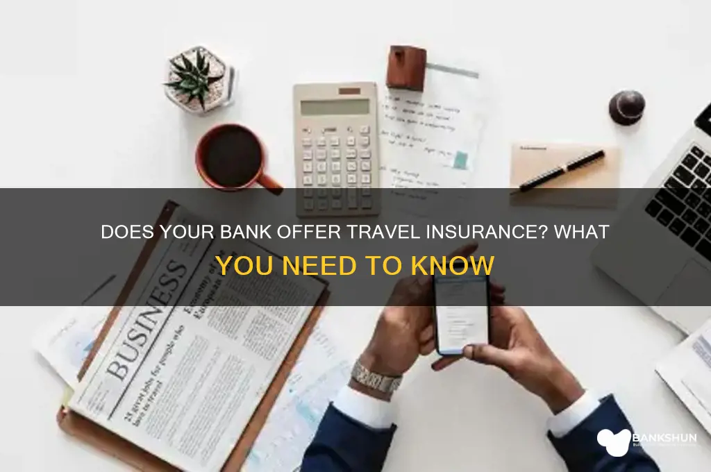 does my bank give me travel insurance