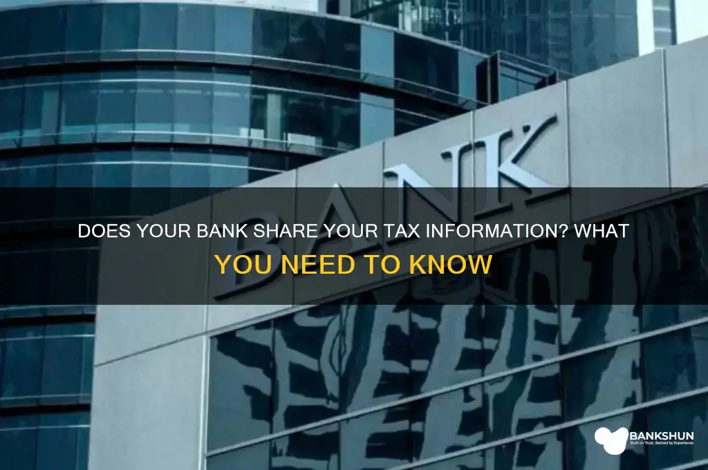 does my bank have my tax information