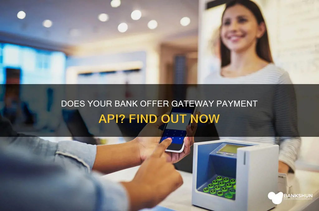 does my bank provide gateway payment api