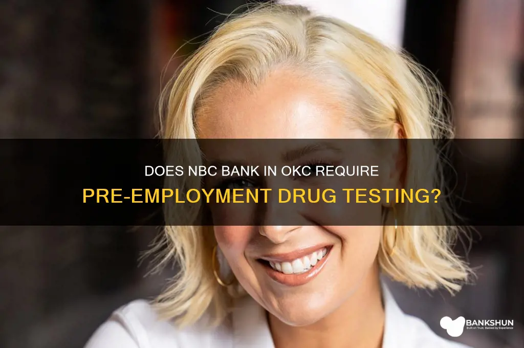 does nbc bank in okc drug test