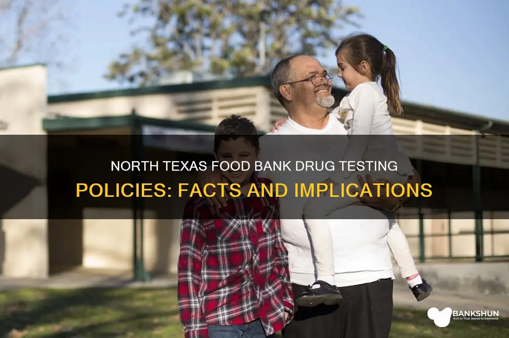 does north texas food bank drug tes