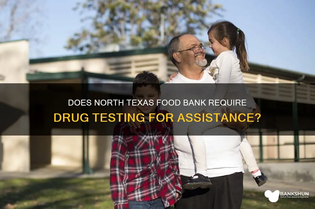 does north texas food bank drug test