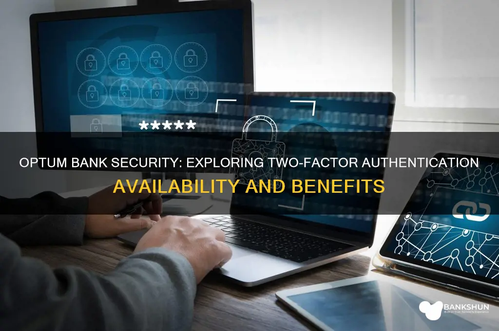 does optum bank have 2 factor authentication