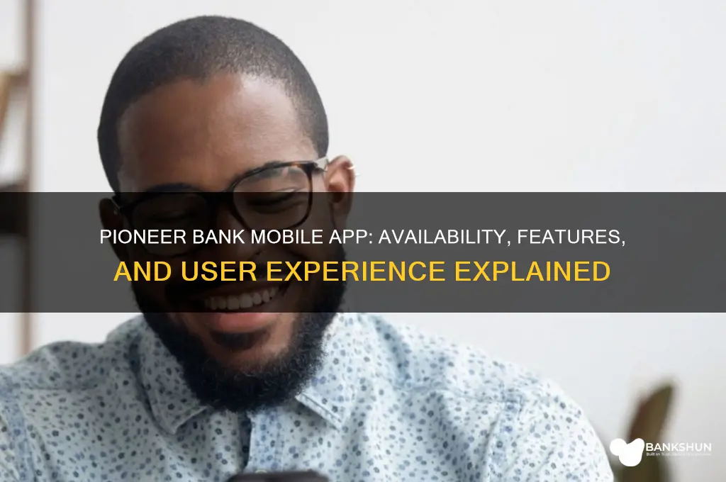 does pioneer bank have a phone app