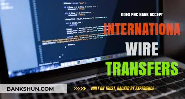 Does PNC Bank Accept International Wire Transfers? A Comprehensive Guide