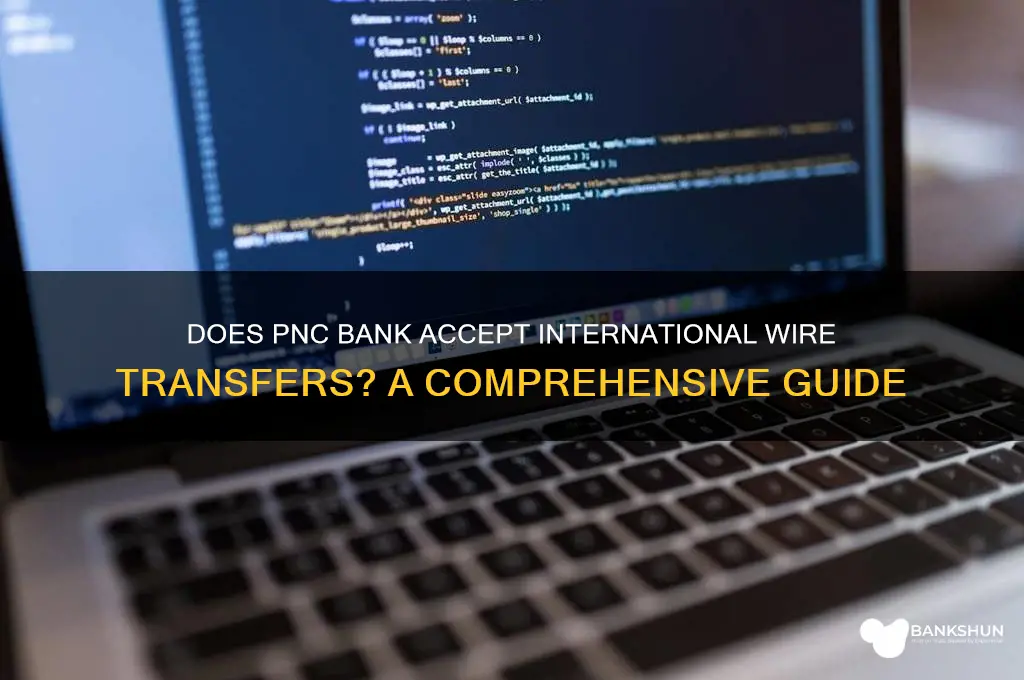 does pnc bank accept international wire transfers