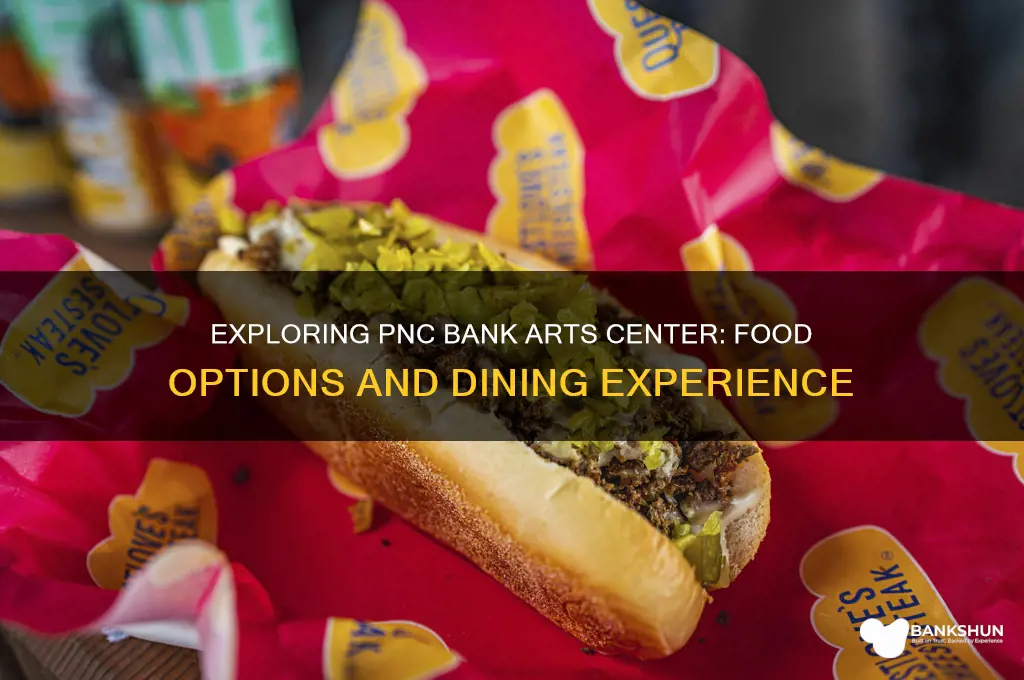 does pnc bank arts center have food
