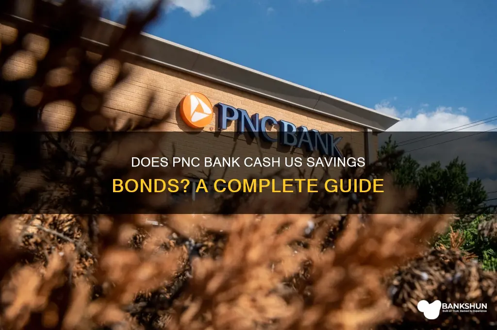 does pnc bank cash us savings bonds