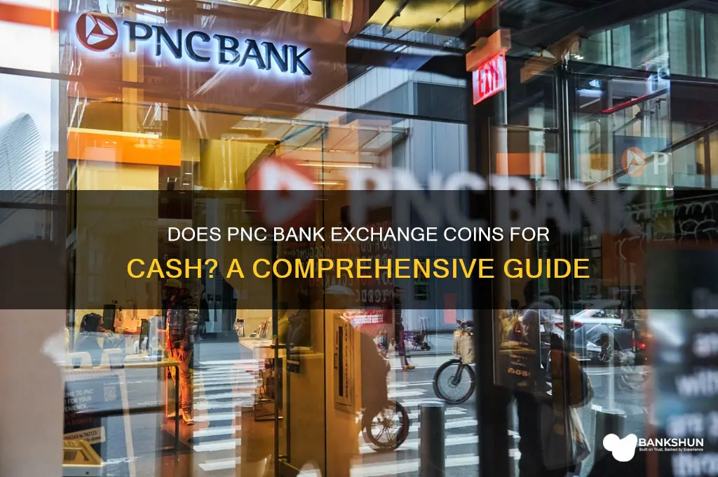 does pnc bank exchange coins for cash