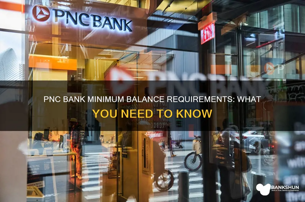 does pnc bank have a minimum balance