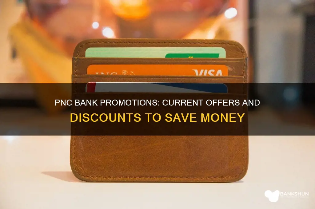 does pnc bank have any promotional offers