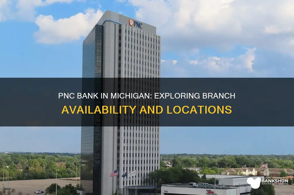 does pnc bank have branches in michigan