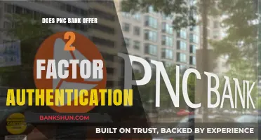 Does PNC Bank Offer 2-Factor Authentication? A Security Review