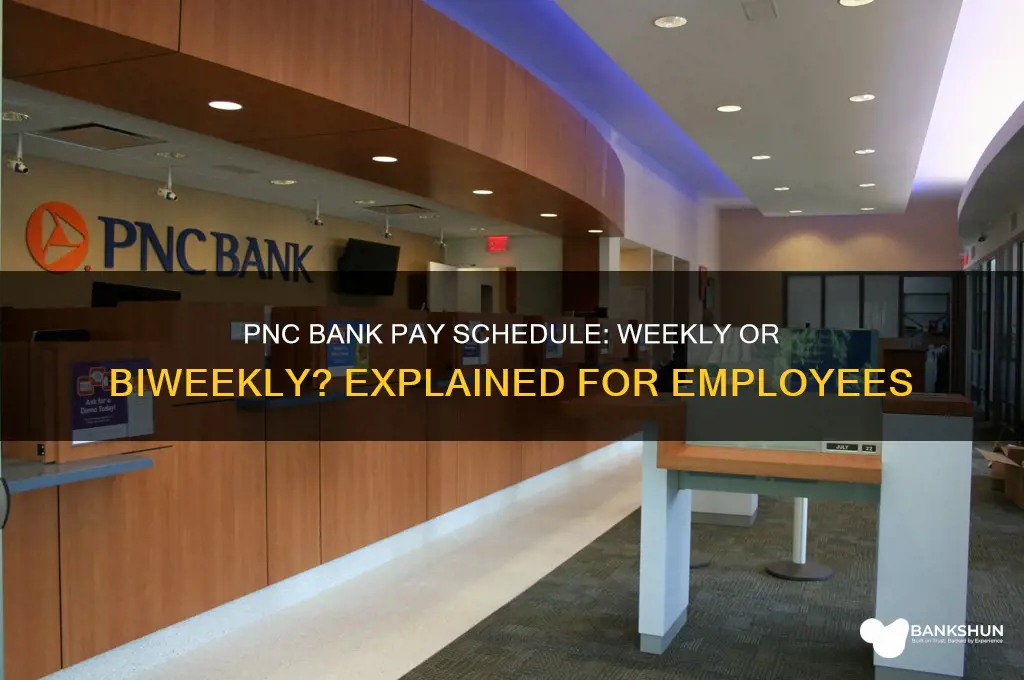 does pnc bank pay weekly or biweekly