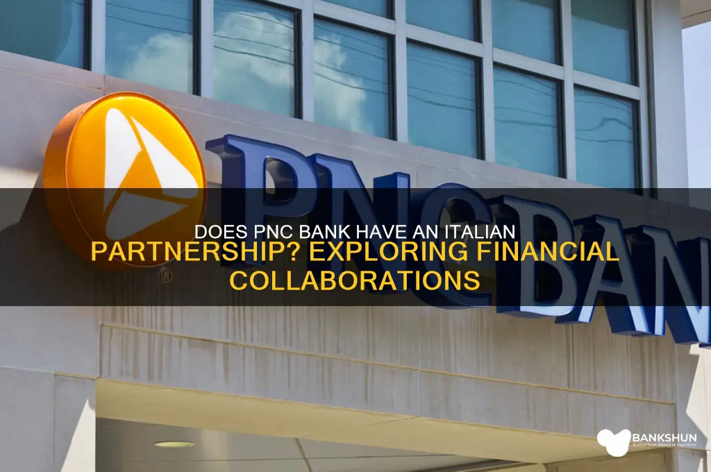 does pnc have a italian partnership bank