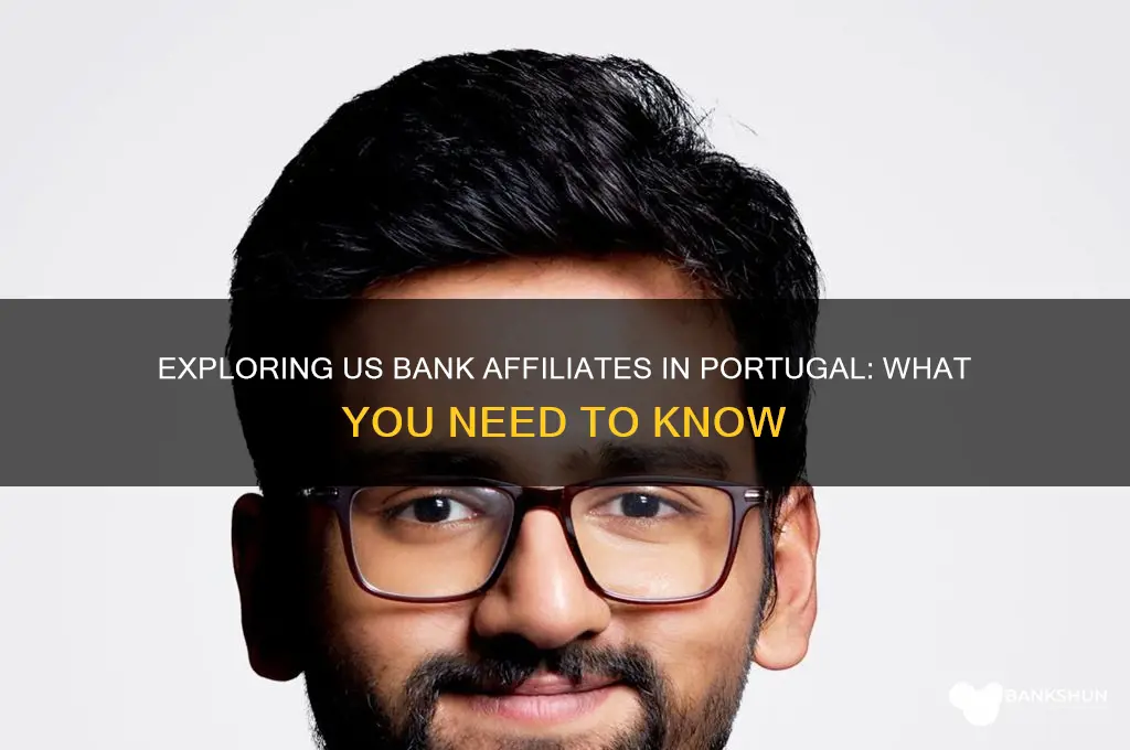 does portugal have any us bank affiliates