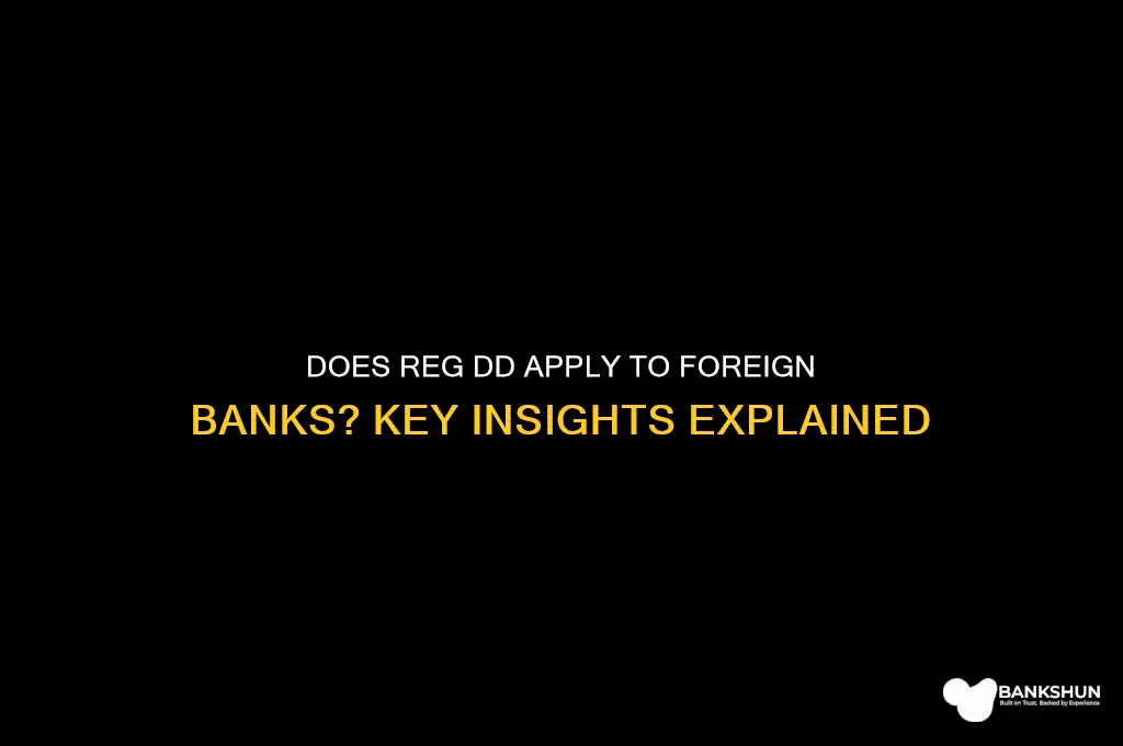 does reg dd apply to foreign banks